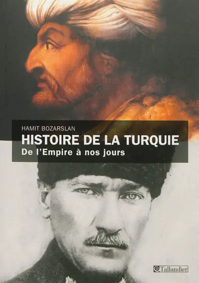 Histoire de la Turquie : de l'Empire à nos jours