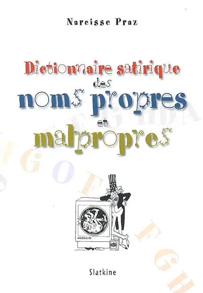 Dictionnaire satirique des noms propres et malpropres