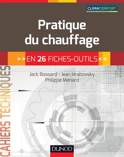 Pratique du chauffage : en 26 fiches-outils