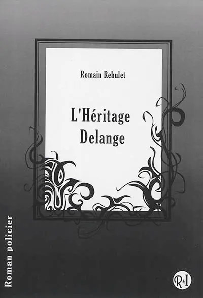 L'héritage Delange : roman policier