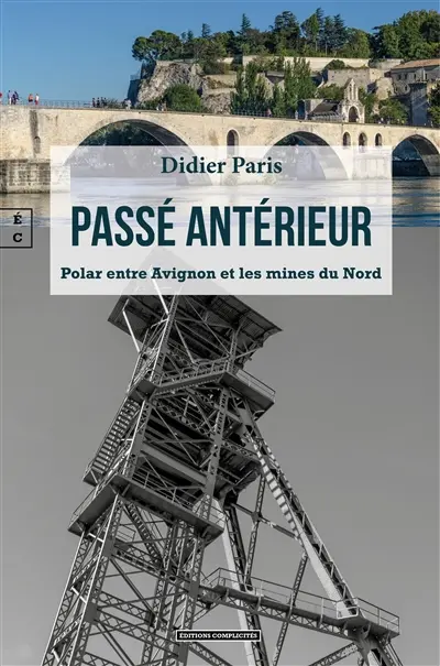 Passé antérieur : polar entre Avignon et les mines du Nord
