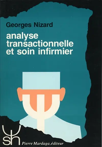 Analyse transactionnelle et soin infirmier