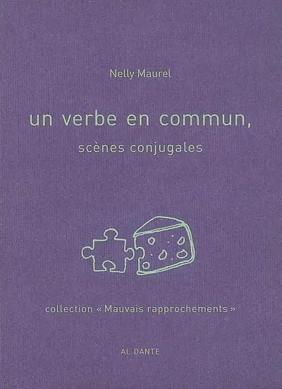 Un verbe en commun, scènes conjugales