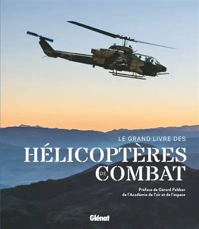 Le grand livre des hélicoptères de combat