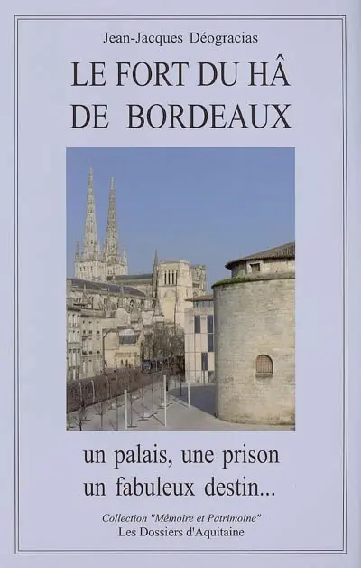 Le fabuleux destin du fort du Hâ