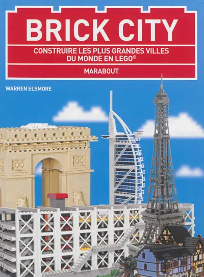 Brick city : construire les plus grandes villes du monde en Lego