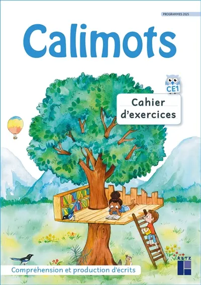 Calimots, CE1 : cahier d'exercices : compréhension et production d'écrits, programmes 2025