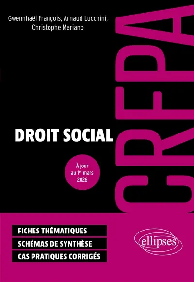 Droit social : CRFPA : fiches thématiques, schémas de synthèse, cas pratiques corrigés