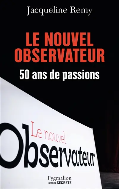 Le Nouvel Observateur : 50 ans de passions