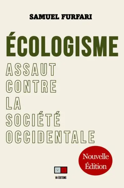 Ecologisme : assaut contre la société occidentale
