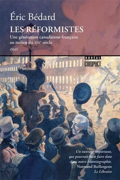Les réformistes : une génération canadienne-française au milieu du XIXe siècle