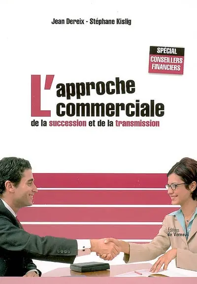 Transmission et succession : les phases clés de l'entretien commercial