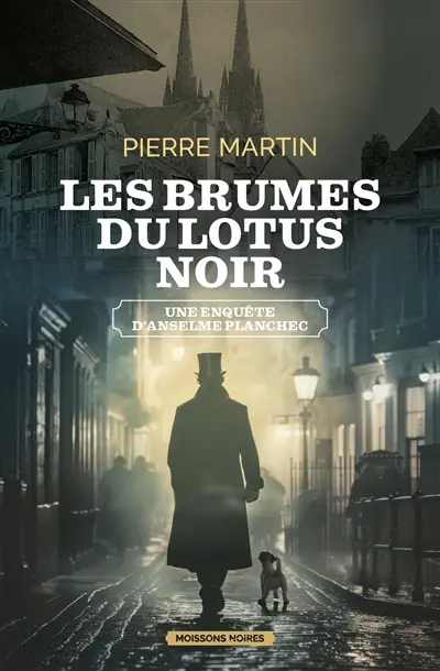 Une enquête d'Anselme Planchec. Les brumes du lotus noir