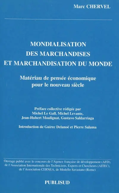 Mondialisation des marchandises et marchandisation du monde : matériau de pensée économique pour le nouveau siècle