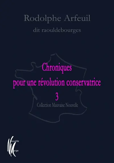 Chroniques pour une révolution conservatrice. Vol. 3