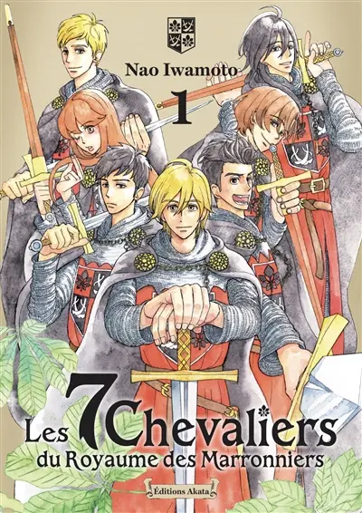Les 7 chevaliers du Royaume des marronniers. Vol. 1