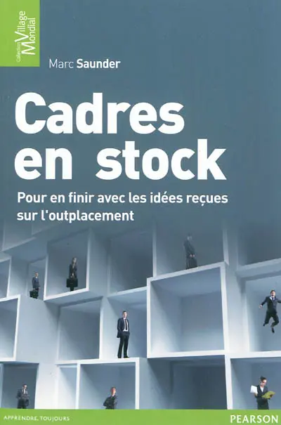 Cadres en stock : pour en finir avec les idées reçues sur l'outplacement