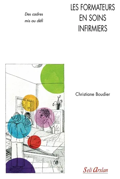 Les formateurs en soins infirmiers : des cadres mis au défi