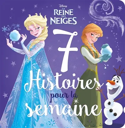 7 histoires pour la semaine. La reine des neiges
