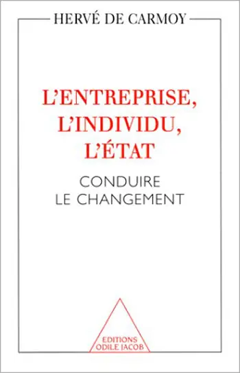 L'entreprise, l'individu, l'Etat : conduite pour le changement