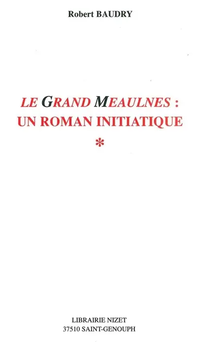 Le Grand Meaulnes : un roman initiatique
