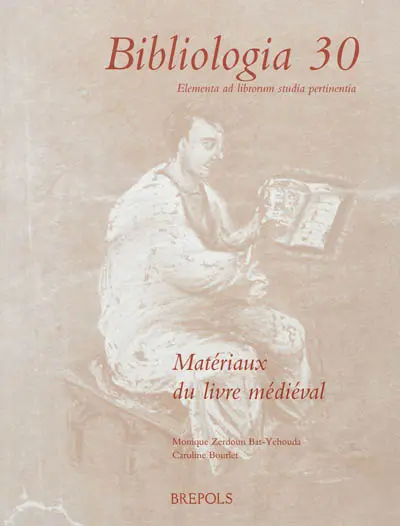Matériaux du livre médiéval : actes du colloque, Paris, CNRS, 7-8 novembre 2007