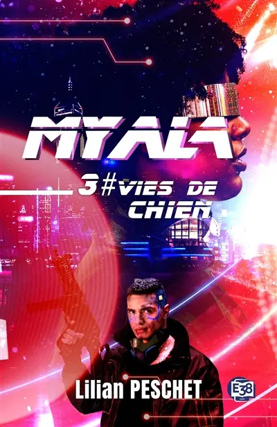 Myala. Vol. 3. Vies de chien