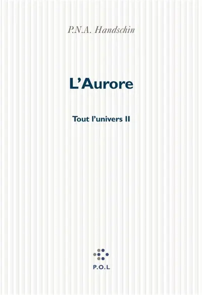 Tout l'univers. Vol. 2. L'aurore