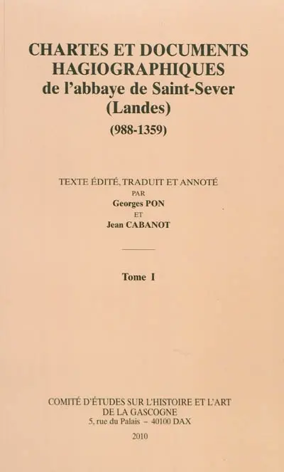 Chartes et documents hagiographiques de l'abbaye de Saint-Sever (Landes) (988-1359)
