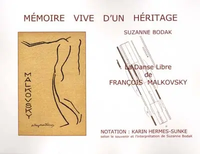Mémoire vive d'un héritage : la danse libre de François Malkovsky
