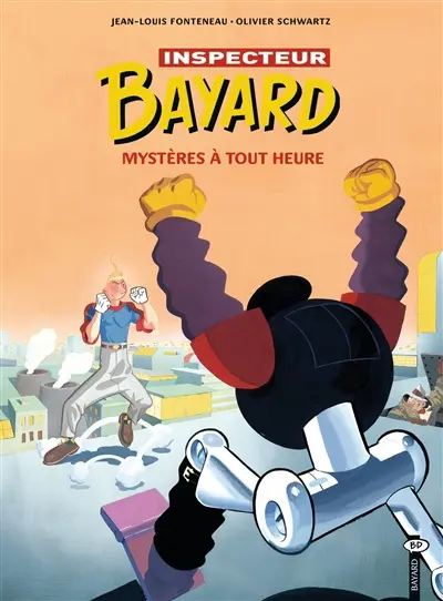 Les enquêtes de l'inspecteur Bayard. Vol. 3. Mystères à toute heure