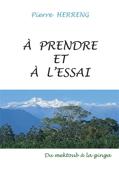 A prendre et à l'essai : Du mektoub à la ginga