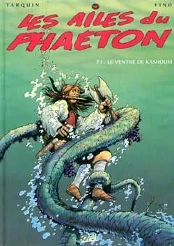 Les ailes du Phaéton. Vol. 1. Le ventre de Kashoum