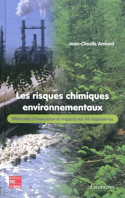 Les risques chimiques environnementaux : méthodes d'évaluation et impacts sur les organismes