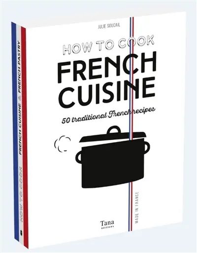 How to cook French cuisine : 50 traditional French recipes