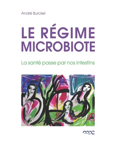 Le régime microbiote : la santé passe par nos intestins