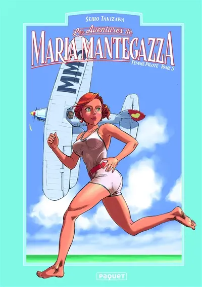 Les aventures de Maria Mantegazza, femme pilote. Vol. 5