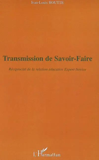 Transmission de savoir-faire : réciprocité de la relation éducative expert-novice