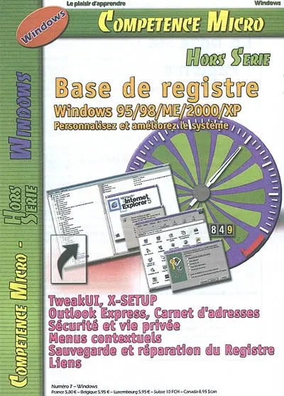 Compétence micro, hors série, n° 7. Base de registre : Windows 95, 98, ME, 2000, XP : personnalisez et améliorez le système