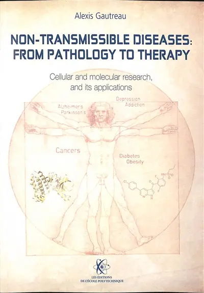 Non-transmissible diseases : from pathology to therapy : cellular and molecular research, and its applications