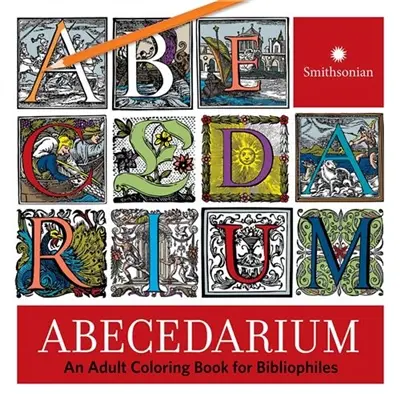 Abecedarium An Adult Coloring Book for Bibliophiles