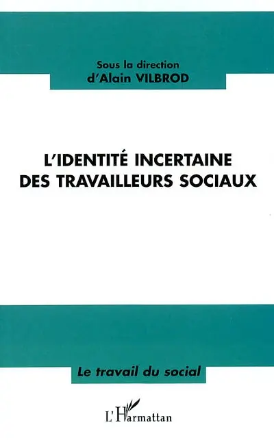 L'identité incertaine des travailleurs sociaux