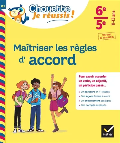 Maîtriser les règles d'accord 6e, 5e, 11-13 ans : pour savoir accorder un verbe, un adjectif, un participe passé... : conforme au programme