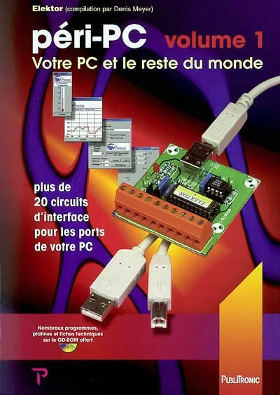 Péri PC : votre PC et le reste du monde. Vol. 1