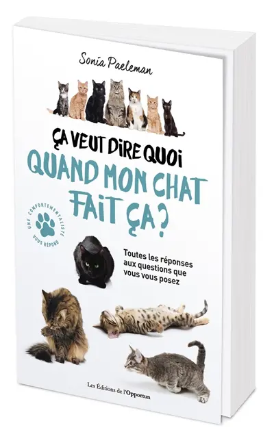 Ca veut dire quoi quand mon chat fait ça ? : livre quiz : 35 questions que vous vous posez sur votre chat et ses comportements