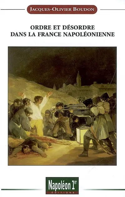 Ordre et désordre dans la France napoléonienne
