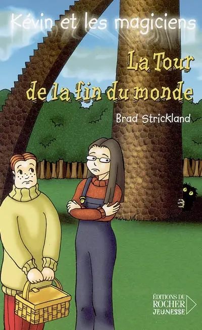 Kévin et les magiciens. Vol. 9. La tour de la fin du monde