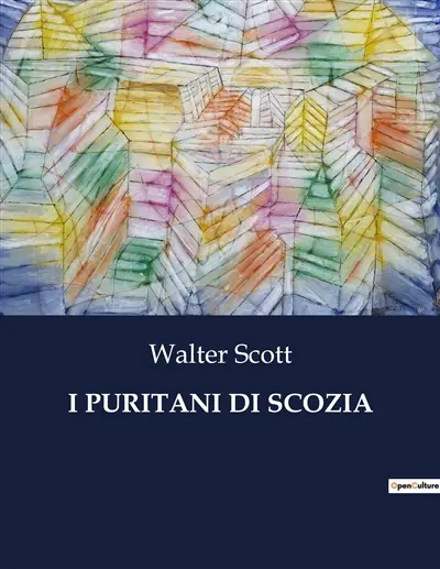 I PURITANI DI SCOZIA : Un racconto di lealtà e conflitti durante il regno degli ultimi Stuardi
