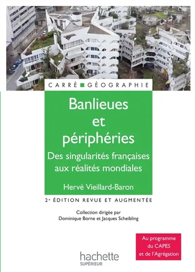 Banlieues et périphéries : des singularités françaises aux réalités mondiales