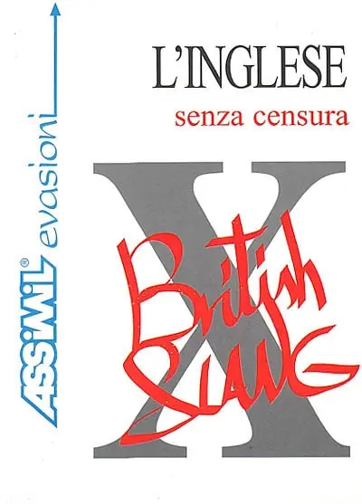 L'inglese senza censura (slang inglese)